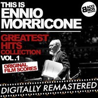 This is Ennio Morricone - Greatest Hits Collection Vol. 1 (Original Film Scores) [Digitally Remastered]
