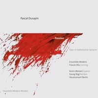 Pascal Dusapin: Passion (Oper in italienischer Sprache)