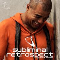 Armada Music presents Subliminal Retrospect (Mixed by Erick Morillo)