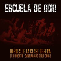 Héroes de la Clase Obrera (En Directo en Santiago de Chile, 2016)