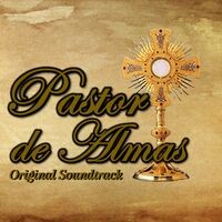Pastor de Almas: Original Soundtrack