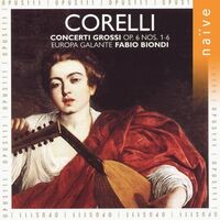 Corelli: Concerti Grossi, Op. 6, Nos. 1 - 6
