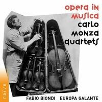 Opera in musica, Carlo Monza Quartets