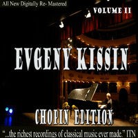 Evgeny Kissin - Chopin Volume 2