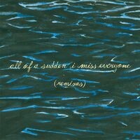 All of a Sudden I Miss Everyone (Remixes)