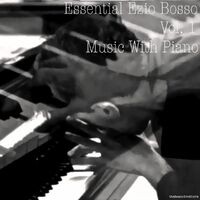 Ezio Bosso Essential - Music With Piano - Vol. 1
