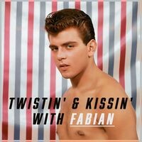 Twistin' & Kissin' with Fabian