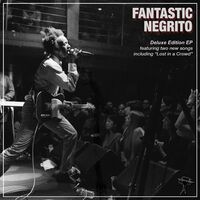 Fantastic Negrito Deluxe EP