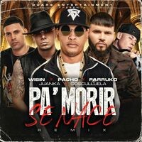 Pa' Morir Se Nace (feat. Wisin, Juanka) (Remix)