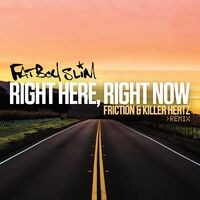 Right Here, Right Now (Friction & Killer Hertz Remix)