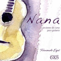 Nana. Canciones de Cuna para Guitarra (Lullabies for Guitar)