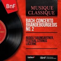 Bach: Concerto brandebourgeois No. 2 (Stereo Version)