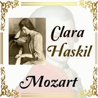 Clara Haskil - Mozart