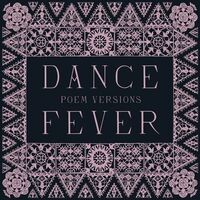 Dance Fever (Poem Versions)