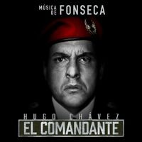 Hugo Chávez, El Comandante (Música de la Serie de Televisión)