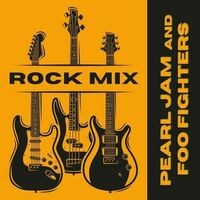 Rock Mix: Pearl Jam and Foo Fighters