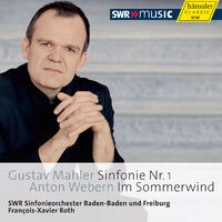 Mahler: Symphony No. 1. - Webern: Im Sommerwind