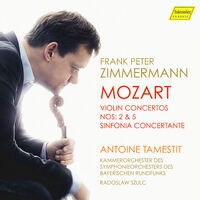 Mozart: Violin Concertos Nos. 2 & 5 and Sinfonia concertante