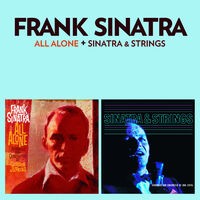 All Alone + Sinatra & Strings (Bonus Track Version)