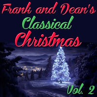 Frank and Dean's Classical Christmas, Vol. 2