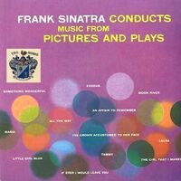 Frank Sinatra Conducts Music from Pictures and Plays