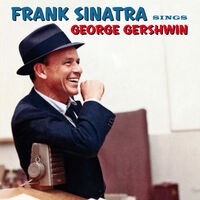Frank Sinatra Sings George Gershwin