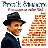 Frank Sinatra - Sus Mejores Años Vol. 1