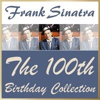 Frank Sinatra: The 100th Birthday Collection