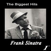 Frank Sinatra the Biggest Hits, Vol. 1 (Platinum Collection)