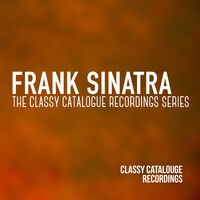 Frank Sinatra - The Classy Catalogue Recordings Collection