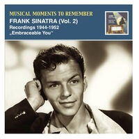 Musical Moments to Remember: Frank Sinatra, Vol. 2 (Recorded 1944-1952)