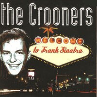 The Crooners: Welcome to Frank Sinatra