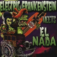 Electric Frankenstein Meets El Nada