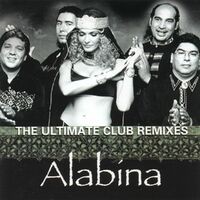 The Ultimate Club Remixes of Alabina