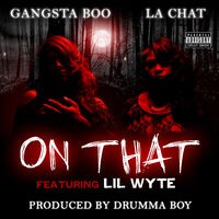 On That (feat. Lil Wyte) - Single