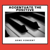 Accentuate the Positive