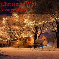 Christmas With: Georges Bizet