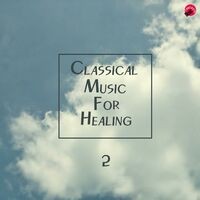 Classical Music For Healing 2