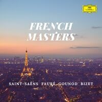 French Masters: Saint-Saëns, Fauré, Gounod, Bizet