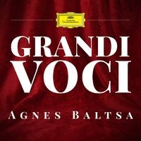 GRANDI VOCI AGNES BALTSA Una collana dedicata con registrazioni originali Decca e Deutsche Grammophon rimasterizzate con le tecnic