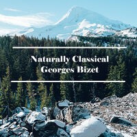 Naturally Classical Georges Bizet