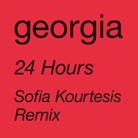 24 Hours (Sofia Kourtesis Remix)