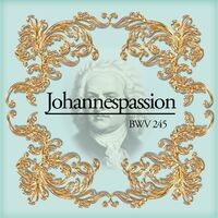 Johannespassion BWV 245