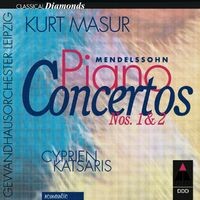Mendelssohn : Piano Concertos Nos 1, 2 & Concerto for Piano & Strings