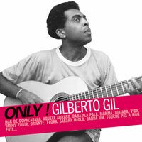 Only ! Gilberto Gil