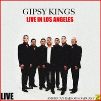 Gipsy Kings Live in Los Angeles (Live)
