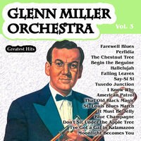 Greatest Hits: Glenn Miller Orchestra Vol. 3