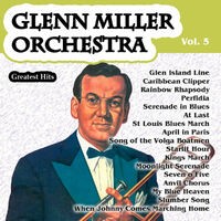 Greatest Hits: Glenn Miller Orchestra Vol. 5