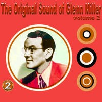 The Original Sound of Glenn Miller Volume 2