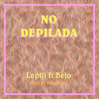 No Depilada (feat. Bejo)
